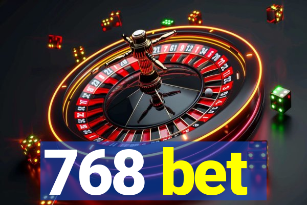 768 bet